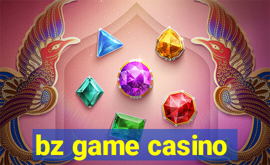 bz game casino